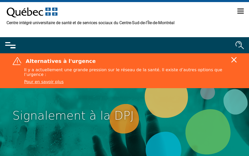 ciusss-centresudmtl.gouv.qc.ca/soins-et-services/signalement-la-dpj screen capture